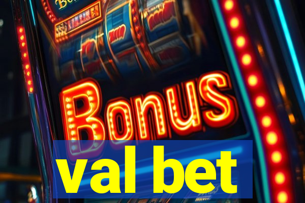 val bet